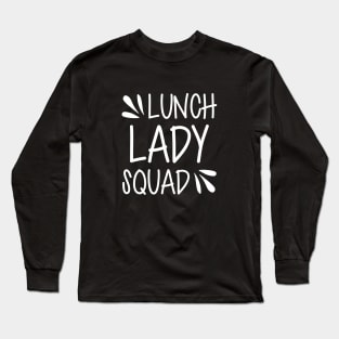 Lunch Lady Squad Long Sleeve T-Shirt